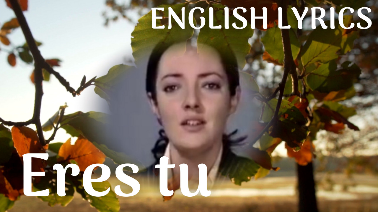 Eres Tu Mocedades English Lyrics Youtube Thumbnail